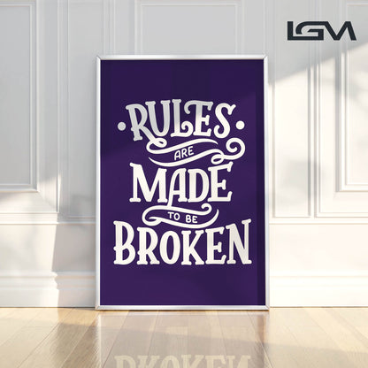 Rules Are Made to Be Broken - Luxury Glass Framed Wall Art (Multiple Colors)