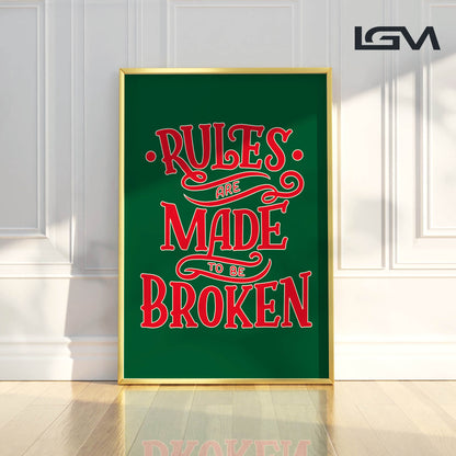 Rules Are Made to Be Broken - Luxury Glass Framed Wall Art (Multiple Colors)