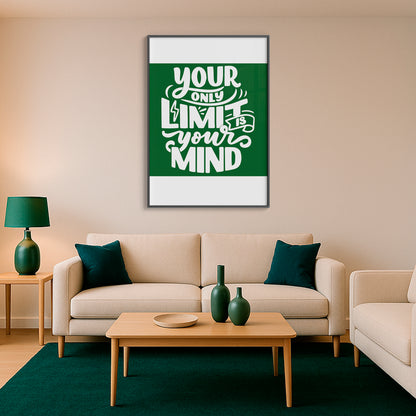 Your Only Limit is Your Mind - Luxury Glass Framed Wall Art (Multiple Colors)
