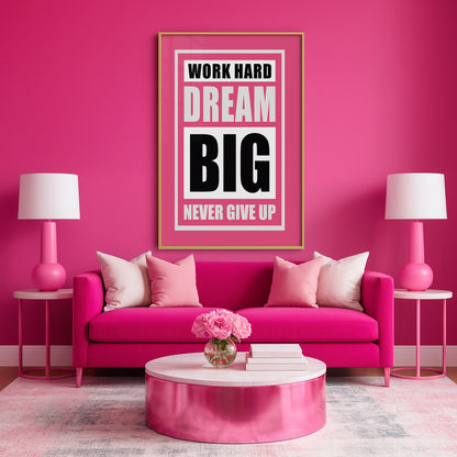 Fuel Your Hustle – Work Hard. Dream Big. Never Give Up - Luxury Framed Wall Art