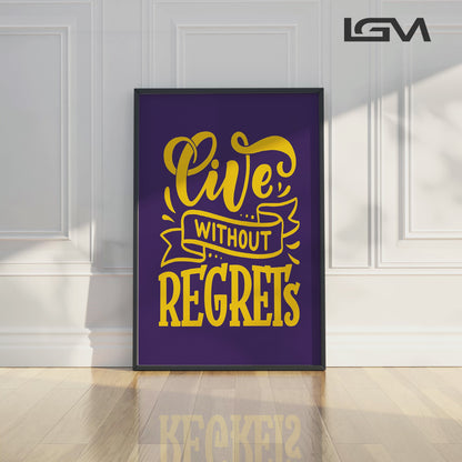Live Without Regrets - Luxury Glass Framed Wall Art (Multiple Colors)
