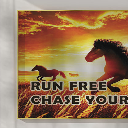 Run Free, Chase Your Dreams – Horse Wall Art