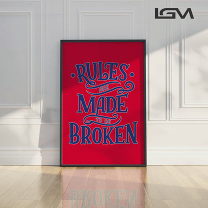 Rules Are Made to Be Broken - Luxury Glass Framed Wall Art (Multiple Colors)