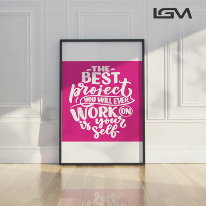 Elevate & Empower – The Best Project Is YOU - Luxury Glass Wall Art