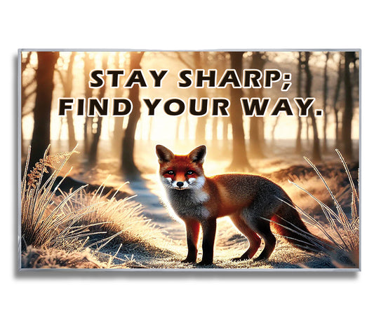 The Clever Fox – Stay Sharp, Motivational Wall Art