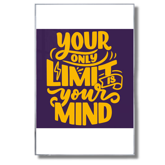 Your Only Limit is Your Mind - Luxury Glass Framed Wall Art (Multiple Colors)